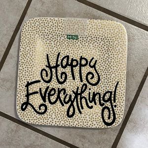 Happy Everything Mini Platter